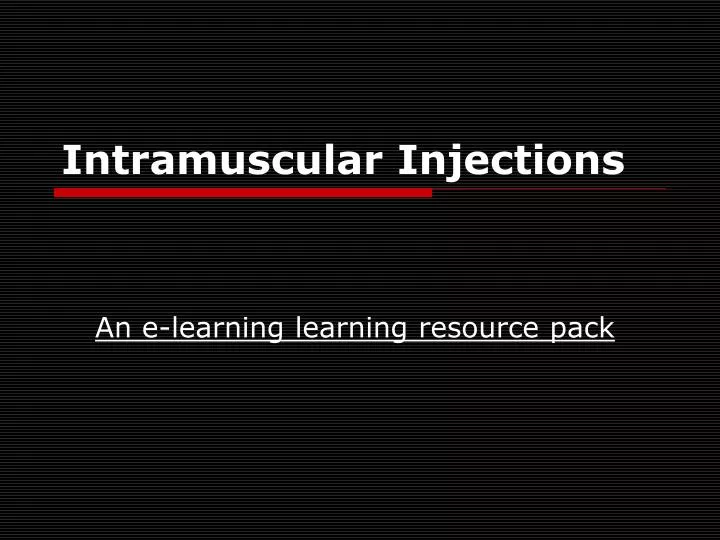 intramuscular injections