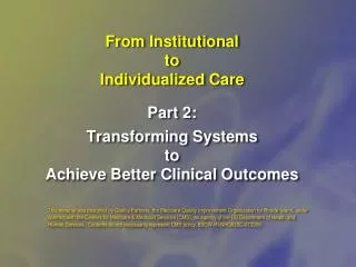 From Institutional to Individualized Care Part 2: Transforming Systems to Achieve Better Clinical Outcomes