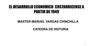 EL DESARROLLO ECONOMICO COSTARRICENSE A PARTIR DE 1949