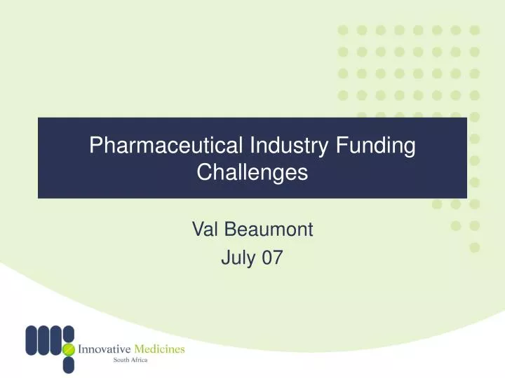 pharmaceutical industry funding challenges