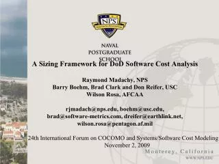 24th International Forum on COCOMO and Systems/Software Cost Modeling November 2, 2009