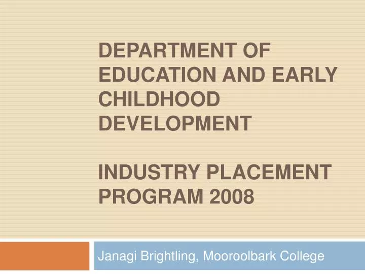 department of education and early childhood development industry placement program 2008