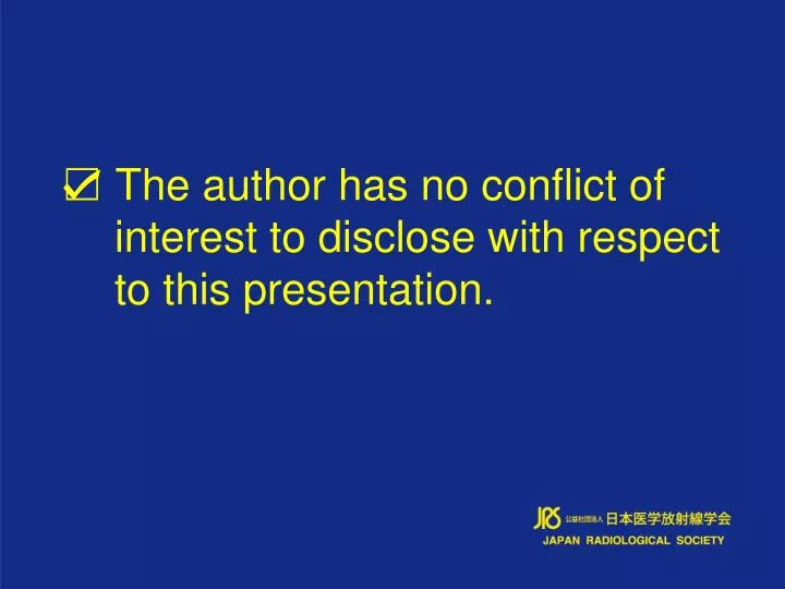 the author has no conflict of interest to disclose with respect to this presentation