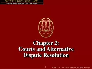 Chapter 2: Courts and Alternative Dispute Resolution