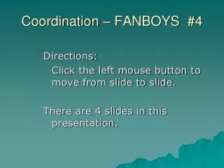 Coordination – FANBOYS #4