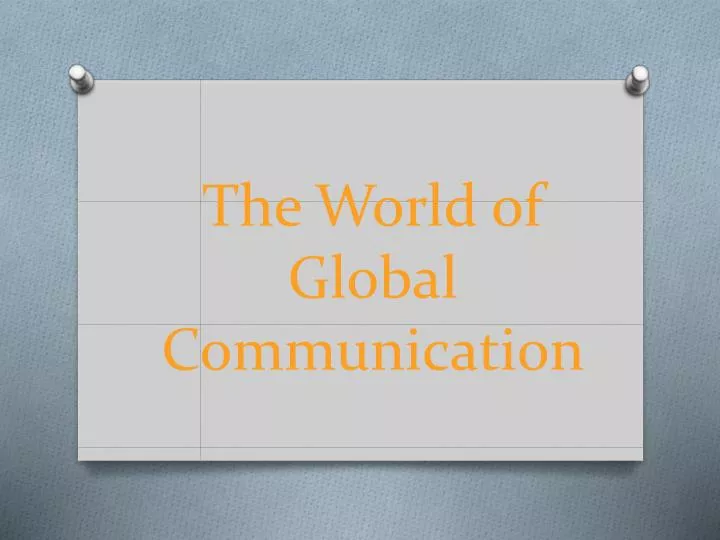 the world of global communication