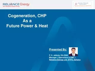 Cogeneration, CHP As a Future Power &amp; Heat