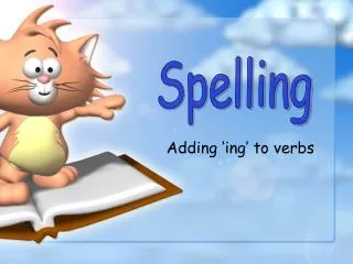 Adding ‘ ing’ to verbs