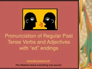 Pronunciation of Regular Past Tense Verbs and Adjectives with “ed” endings