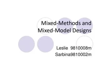 Mixed-Methods and Mixed-Model Designs