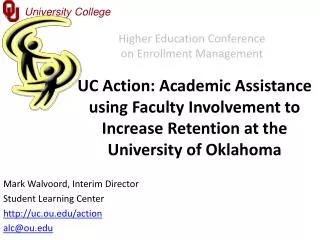UC Action: Academic Assistance using Faculty Involvement to Increase Retention at the University of Oklahoma