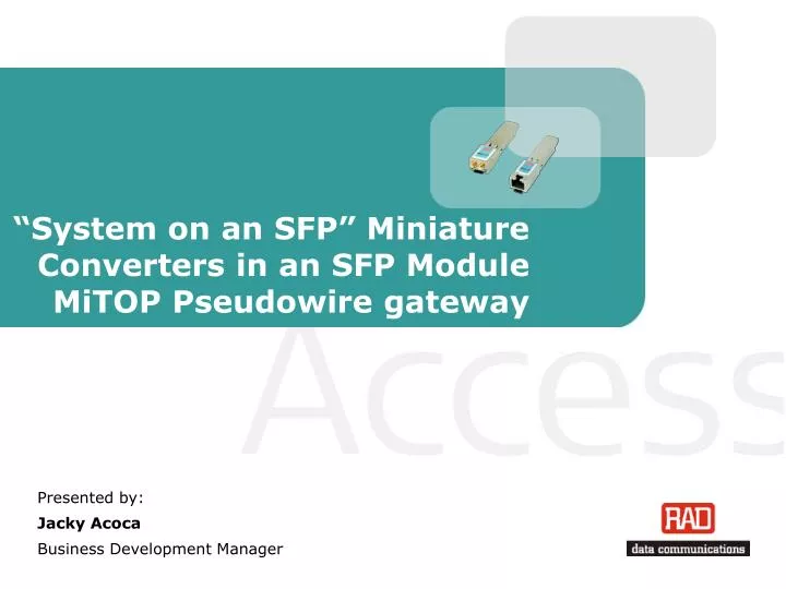 system on an sfp miniature converters in an sfp module mitop pseudowire gateway