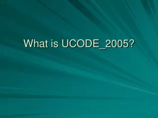 What is UCODE_2005?