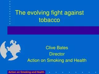 The evolving fight against tobacco