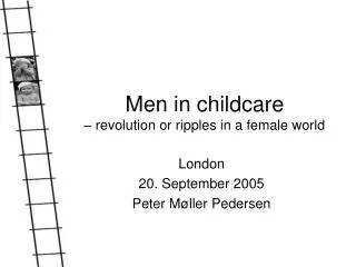 Men in childcare – revolution or ripples in a female world