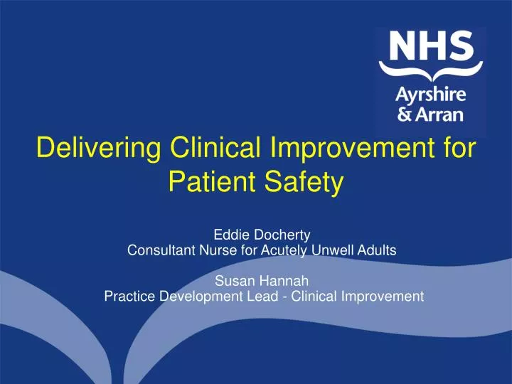 delivering clinical improvement for patient safety