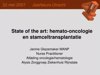State of the art: hemato-oncologie en stamceltransplantatie