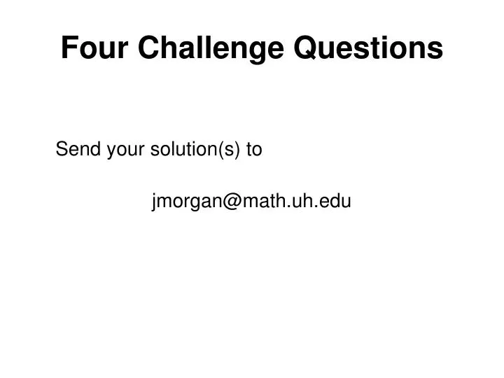 four challenge questions