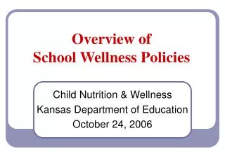 Overview of School Wellness Policies