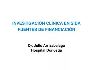 INVESTIGACIÓN CLÍNICA EN SIDA FUENTES DE FINANCIACIÓN