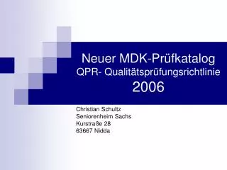 Neuer MDK-Prüfkatalog QPR- Qualitätsprüfungsrichtlinie 2006