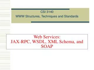 Web Services: JAX-RPC, WSDL, XML Schema, and SOAP