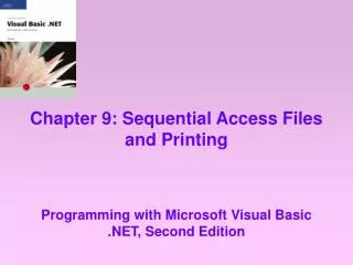 Chapter 9: Sequential Access Files and Printing