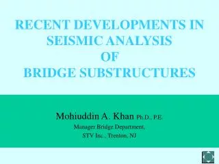 RECENT DEVELOPMENTS IN SEISMIC ANALYSIS OF BRIDGE SUBSTRUCTURES