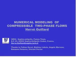 NUMERICAL MODELING OF COMPRESSIBLE TWO-PHASE FLOWS Hervé Guillard