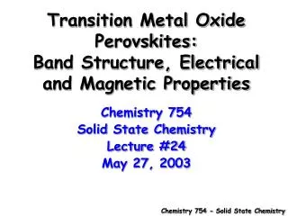 Transition Metal Oxide Perovskites: Band Structure, Electrical and Magnetic Properties