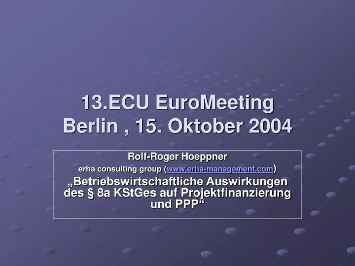 13 ecu euromeeting berlin 15 oktober 2004