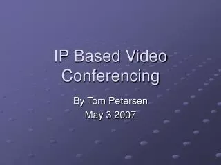 IP Based Video Conferencing