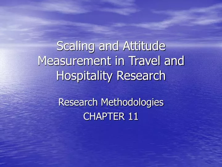 scaling and attitude measurement in travel and hospitality research
