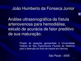 Projeto de pesquisa apresentado à Universidade Federal de São Paulo/Escola Paulista de Medicina para a obtenção do títul
