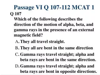 Passage VI Q 107-112 MCAT 1