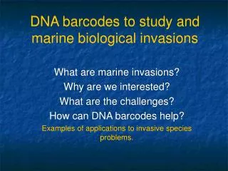 DNA barcodes to study and marine biological invasions