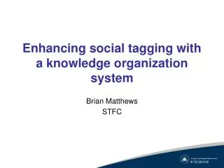 Enhancing social tagging with a knowledge organization system