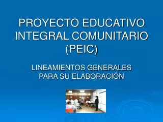 PROYECTO EDUCATIVO INTEGRAL COMUNITARIO (PEIC)