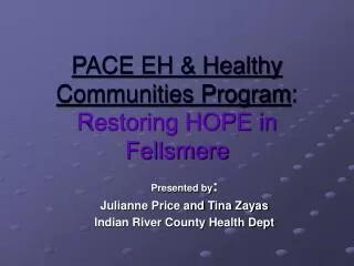 PACE EH &amp; Healthy Communities Program : Restoring HOPE in Fellsmere