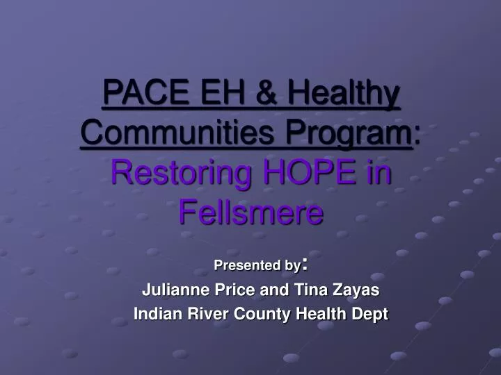 pace eh healthy communities program restoring hope in fellsmere