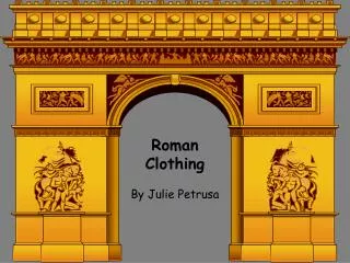 Roman Clothing By Julie Petrusa