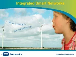Integrated Smart Networks
