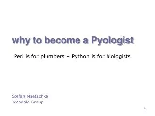 why to become a Pyologist