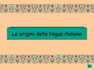Le origini della lingua italiana