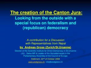 The creation of the Canton Jura: Looking from the outside with a special focus on federalism and (republican) democracy