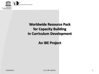 Worldwide Resource Pack for Capacity Building in Curriculum Development An IBE Project