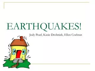 EARTHQUAKES!