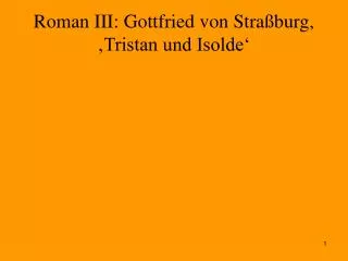 Roman III: Gottfried von Straßburg, ‚Tristan und Isolde‘