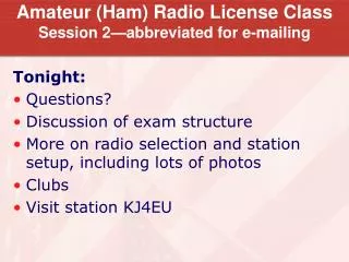 Amateur (Ham) Radio License Class Session 2—abbreviated for e-mailing