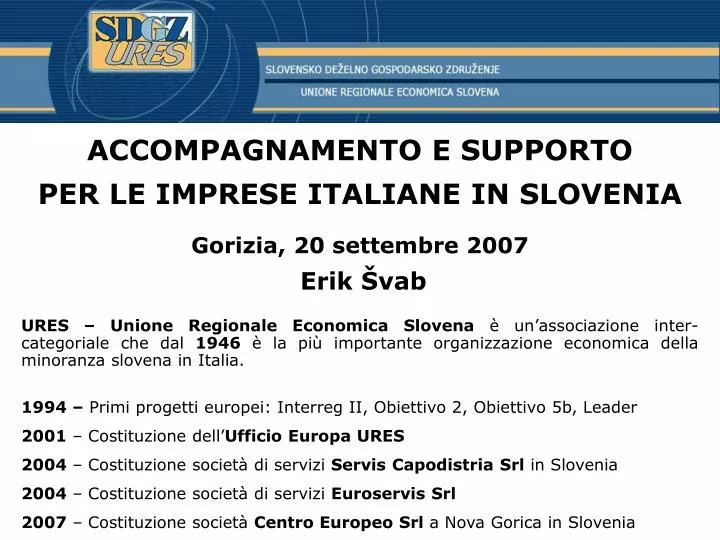 accompagnamento e supporto per le imprese italiane in slovenia gorizia 20 settembre 200 7 erik vab